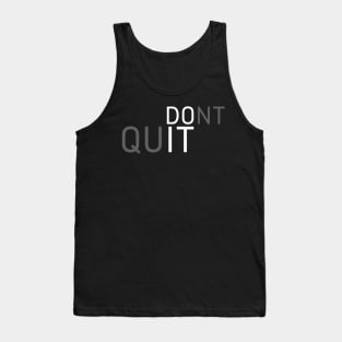 DO IT DONT QUIT Tank Top